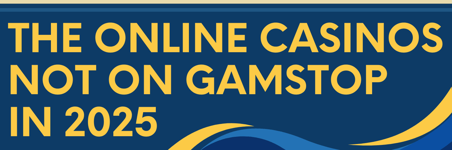 Exploring Gambling Sites Not on GamStop Your Guide to Fair Play Exploring Gambling Sites Not on GamStop Your Guide to Fair Play